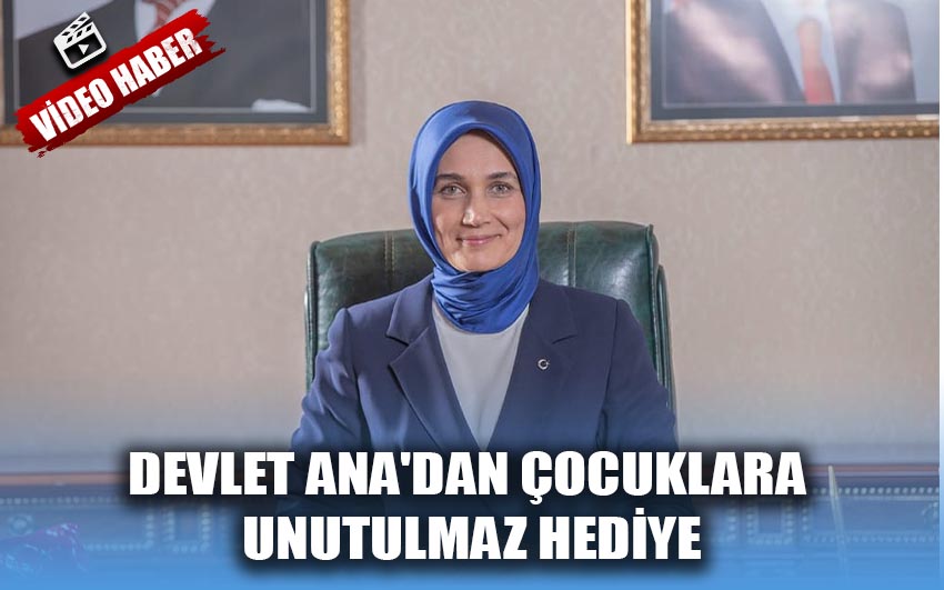 Devlet Ana'dan çocuklara unutulmaz hediye