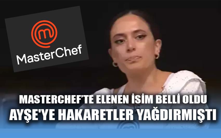 Ayşe’mize hakaret etmişti, elenen isim oldu…