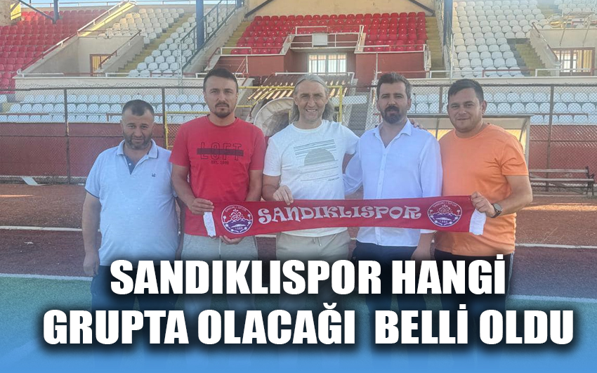 Sandıklıspor hangi grupta olacağı  belli oldu 