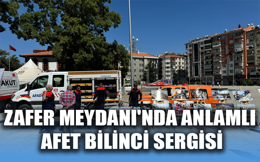 Zafer Meydanı'nda anlamlı afet bilinci sergisi