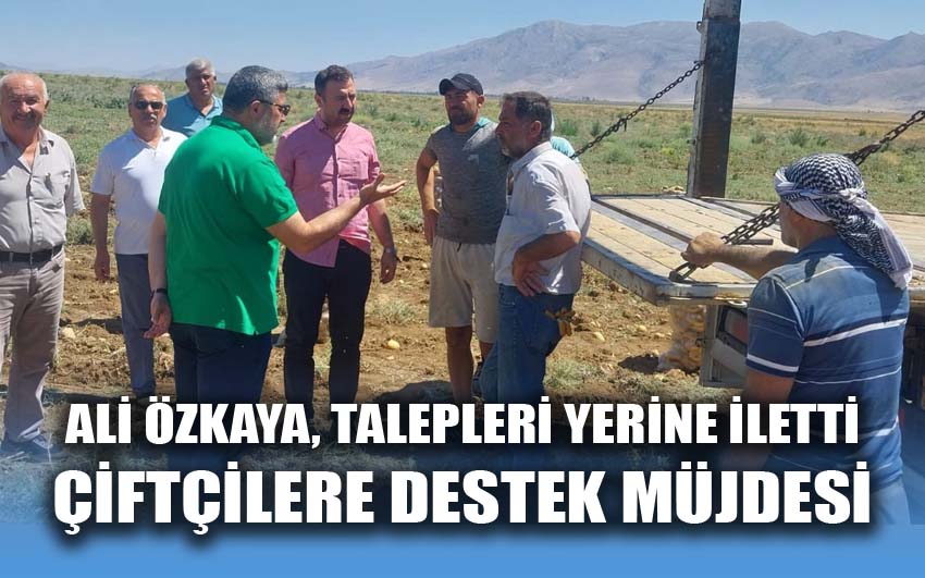 Ali Özkaya, talepleri yerine iletti; Çiftçilere destek müjdesi