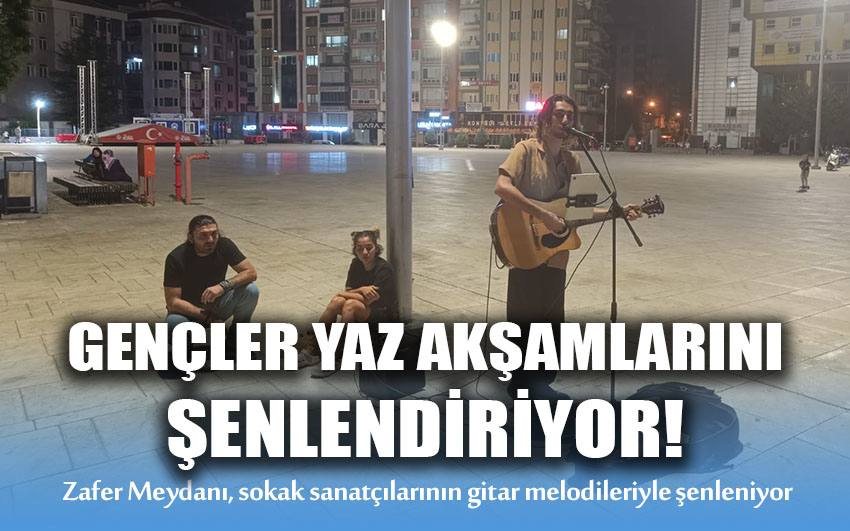 Gençler akşamları şenlendiriyor!