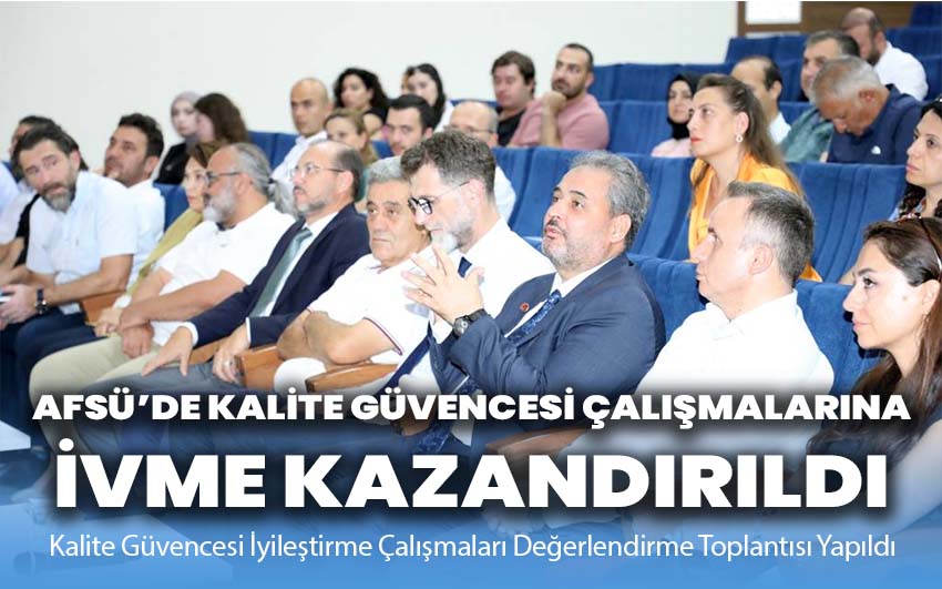 AFSÜ’de Kalite Güvencesi Çalışmalarına İvme Kazandırıldı