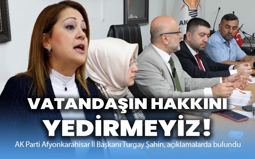 Vatandaşın hakkını yedirmeyiz!