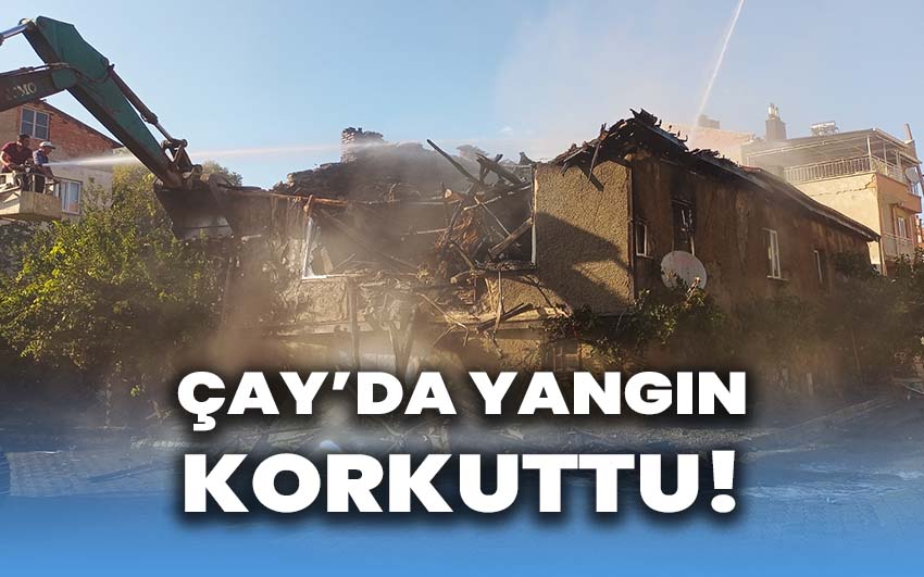 Çay’da Yangın Korkuttu!