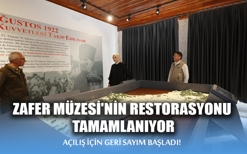 Zafer Müzesi'nin restorasyonu tamamlanıyor açılış için geri sayım başladı!