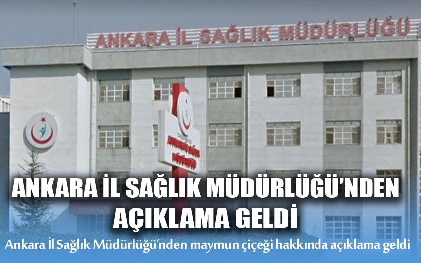 Ankara İl Sağlık Müdürlüğü'nden açıklama geldi