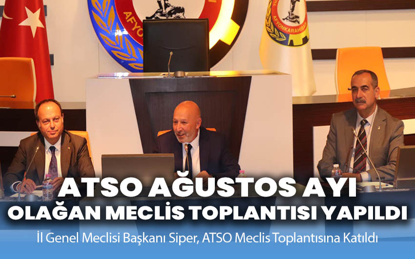 ATSO Ağustos Ayı Olağan Meclis Toplantısı gerçekleşti