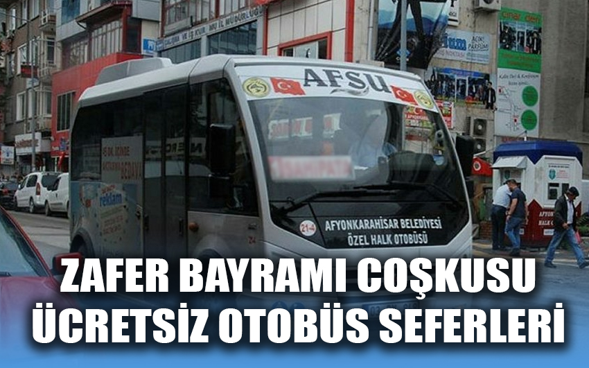 Zafer Bayramı coşkusu Ücretsiz otobüs seferleri