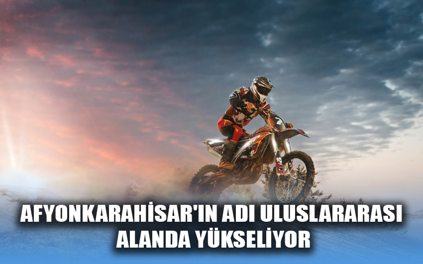 Afyonkarahisar'ın adı uluslararası alanda yükseliyor