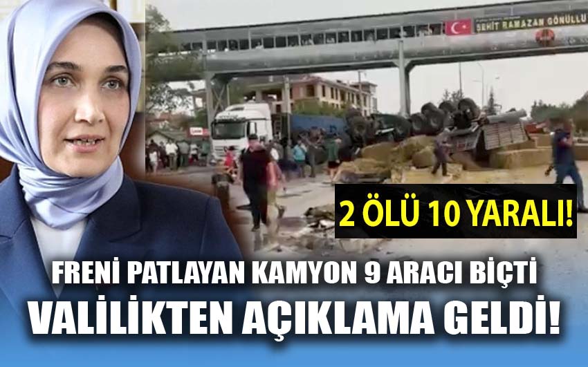 Freni patlayan kamyon 9 aracı biçti: Valilikten açıklama geldi!