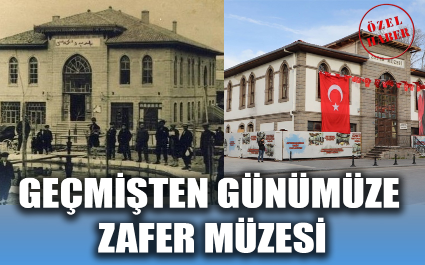 Geçmişten günümüze Zafer Müzesi