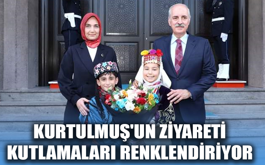 Kurtulmuş'un ziyareti kutlamaları renklendiriyor