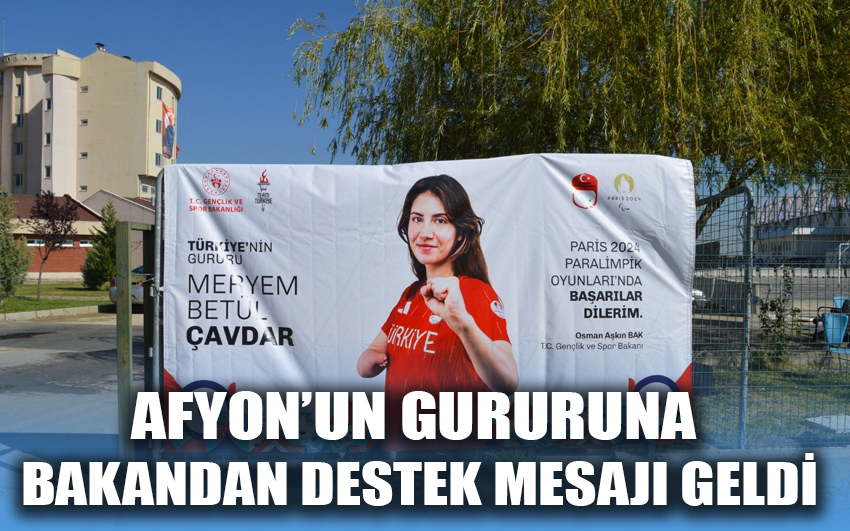 Afyon'un gururuna Bakandan destek mesajı geldi 