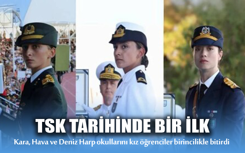 TSK tarihinde bir ilk: Kara, Hava ve Deniz Harp okullarını kız öğrenciler birincilikle bitirdi