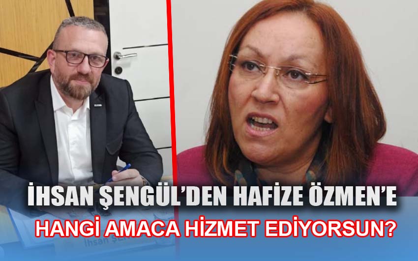 İhsan Şengül; Bu şahsın ne amaca hizmet ettiğini anlamış değilim...