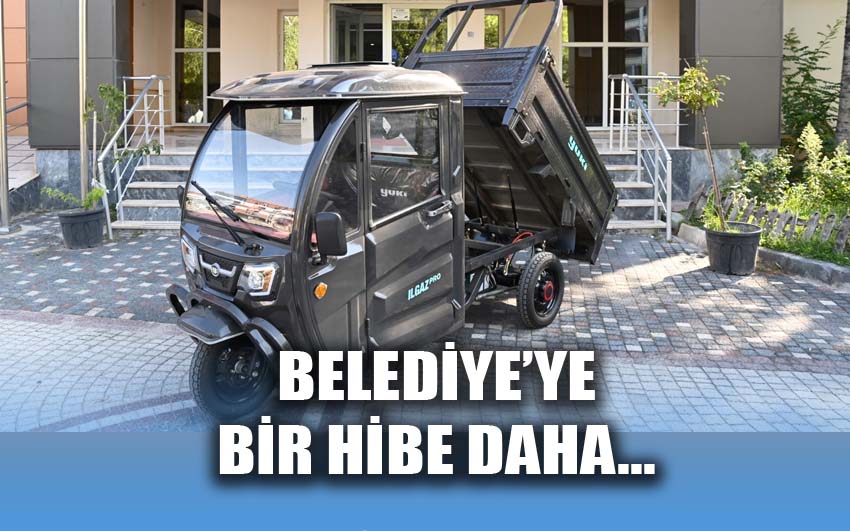 Belediye'ye bir araç daha hibe edildi