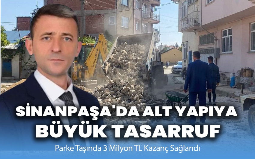 Sinanpaşa'da Alt Yapıda Büyük Tasarruf: Parke Taşında 3 Milyon TL Kazanç Sağlandı