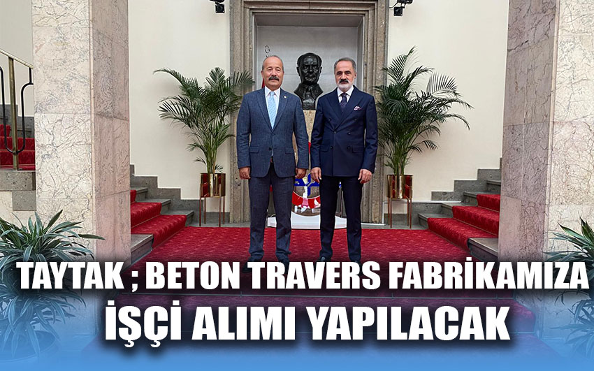 Taytak; beton travers fabrikamıza işçi alımı yapılacak