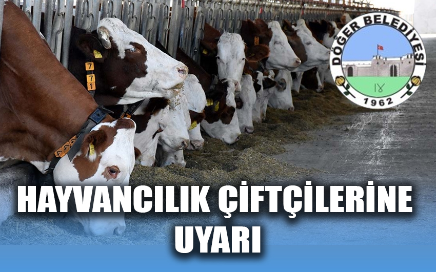 Hayvancılık çiftçilerine uyarı