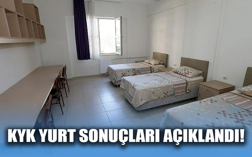 KYK yurt sonuçları açıklandı!