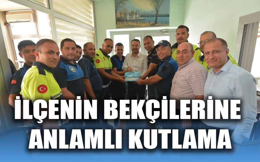 İlçenin bekçilerine  anlamlı kutlama 