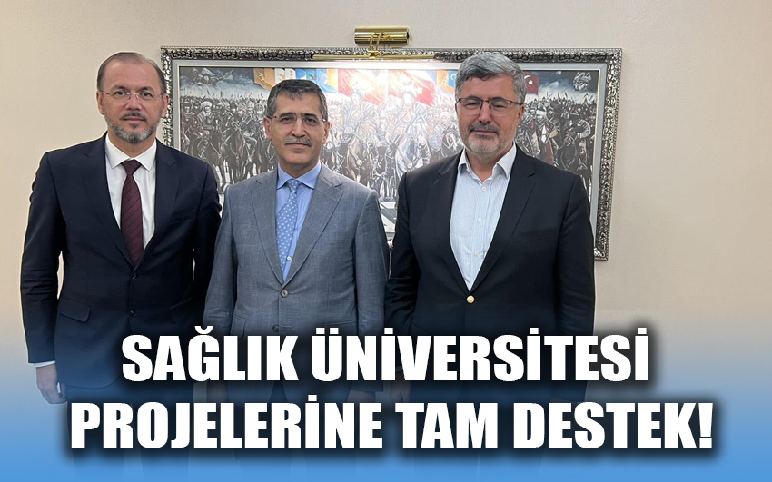  Sağlık Üniversitesi projelerine tam destek!