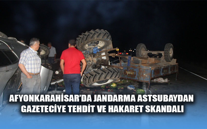 Afyonkarahisar’da Jandarma astsubaydan gazeteciye tehdit ve hakaret skandalı