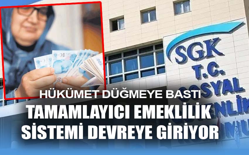 Tamamlayıcı Emeklilik Sistemi devreye giriyor