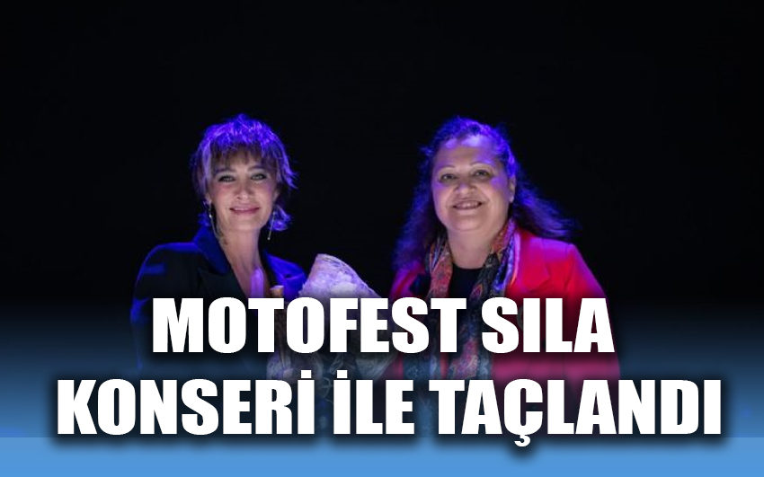 Motofest Sıla Konseri İle taçlandı