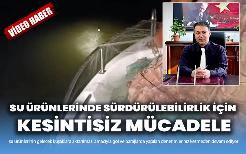 Su Ürünlerinde Sürdürülebilirlik İçin Kesintisiz Mücadele