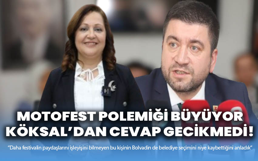 Motofest Polemiği Büyüyor: Sevim’in Eleştirilerine Köksal'dan Yanıt Gecikmedi