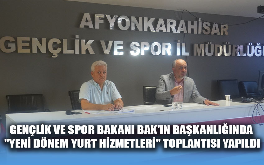 Gençlik ve Spor Bakanı Bak'ın Başkanlığında 