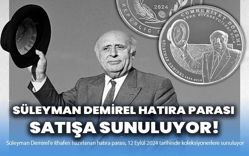 Süleyman Demirel Hatıra Parası Satışa Sunuluyor!