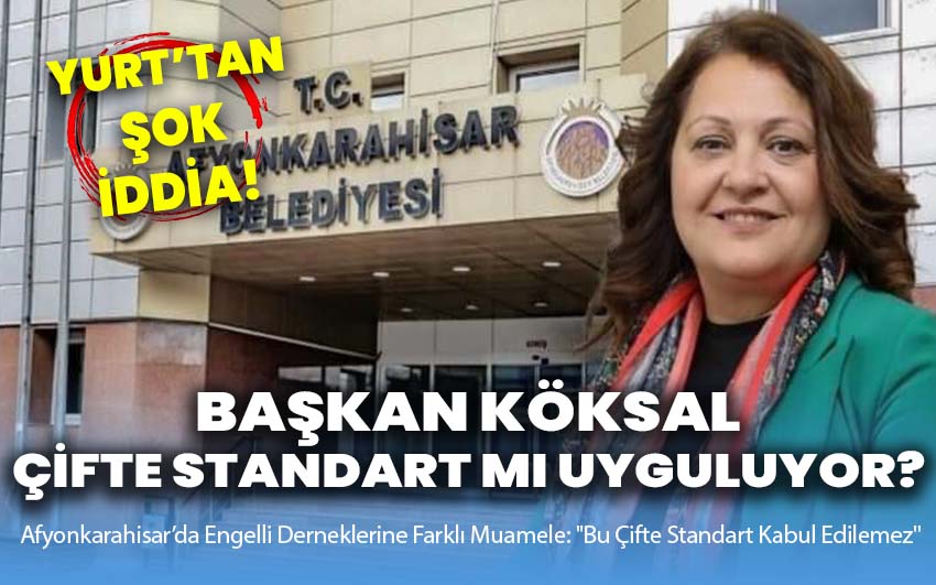 Başkan Köksal çifte standart mı uyguluyor?