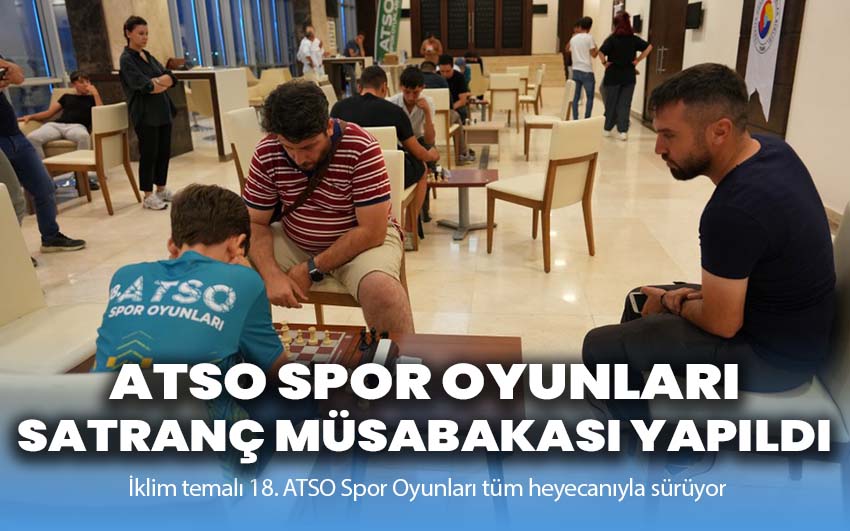 ATSO Spor Oyunları Satranç Müsabakası Yapıldı