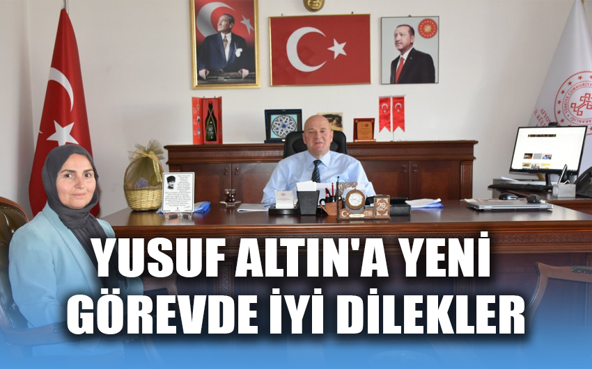 Yusuf Altın'a Yeni Görevde İyi Dilekler