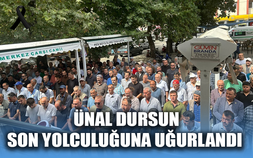 Ünal Dursun, son yolculuğuna uğurlandı