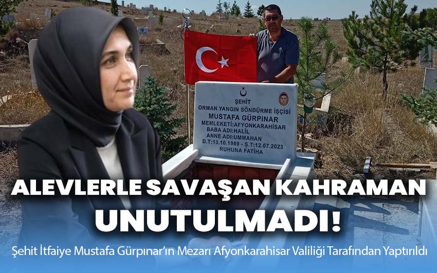 Alevlerle Savaşan Kahraman unutulmadı!