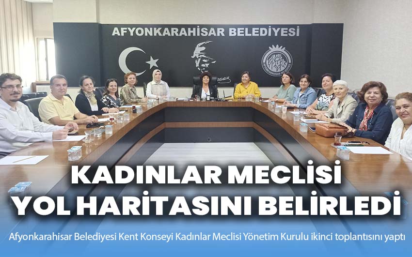 Kadınlar Meclisi yol haritasını belirledi!