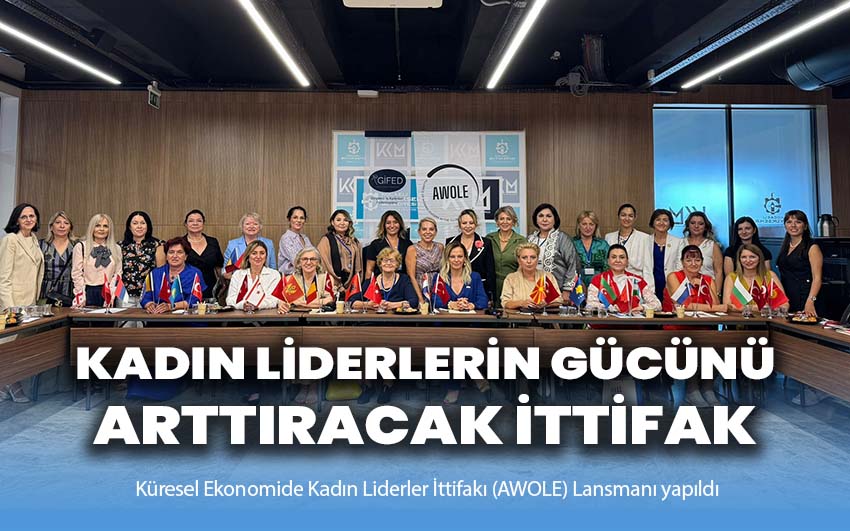 Kadın Liderlerin Gücünü Küresel Düzeyde Arttıracak Yeni Bir İttifak: AWOLE