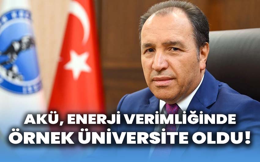 AKÜ, Enerji Verimliğinde Örnek Üniversite oldu!