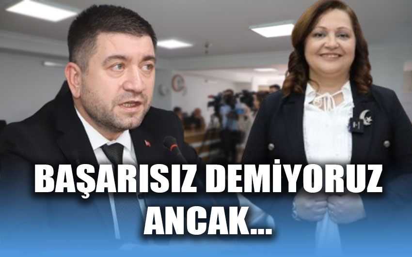 Başarısız demiyoruz ancak...