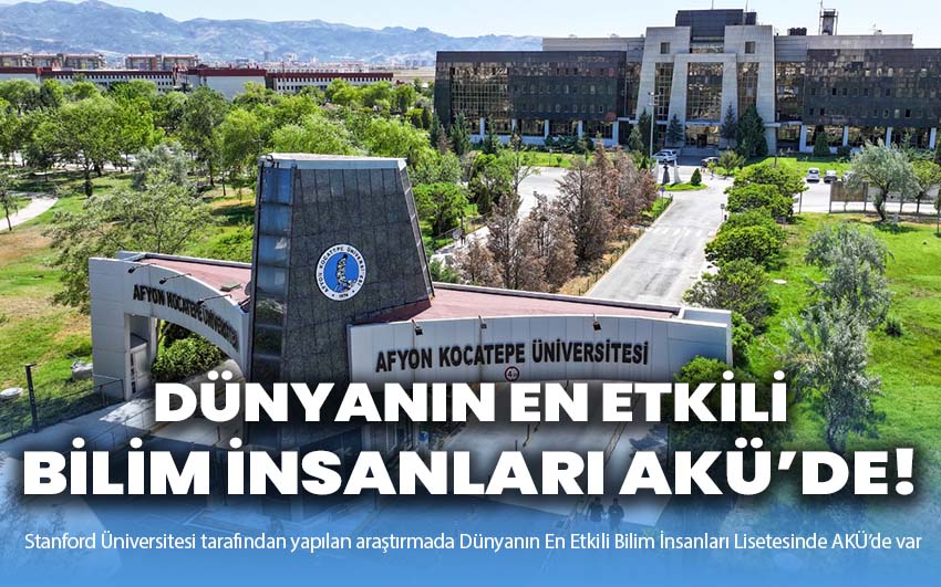 Dünyanın en etkili bilim insanları AKÜ’de!