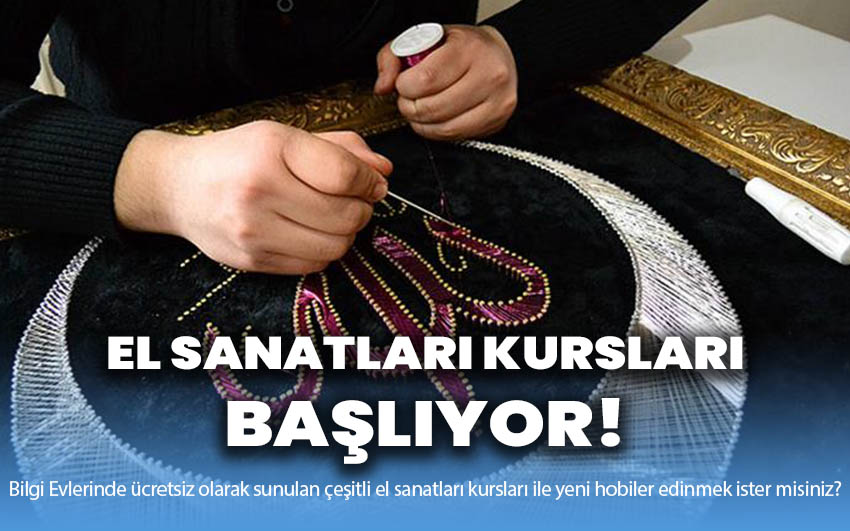 El Sanatları Kursları Başlıyor!