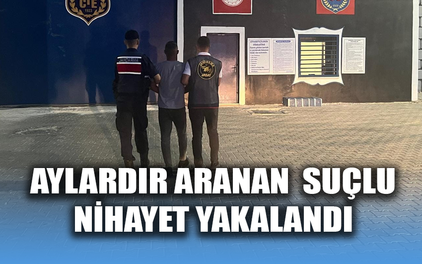 Aylardır aranan  suçlu nihayet yakalandı 