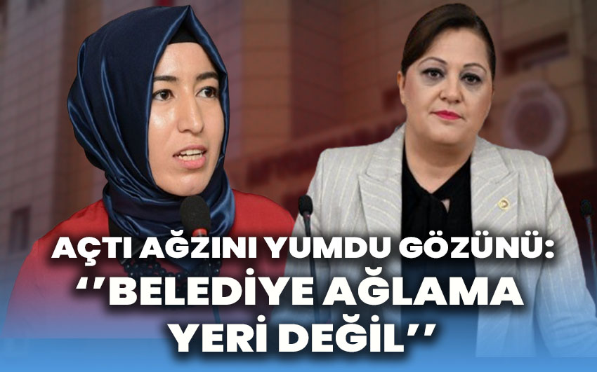 Açtı ağzını yumdu gözünü: Belediye ağlama yeri değil hizmet yeri!