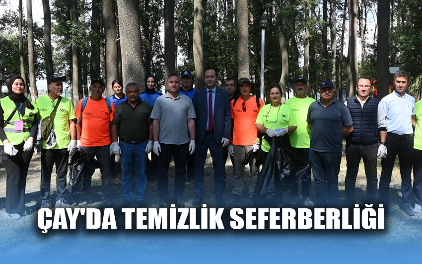 Çay'da temizlik seferberliği