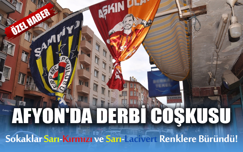 Afyon'da derbi coşkusu