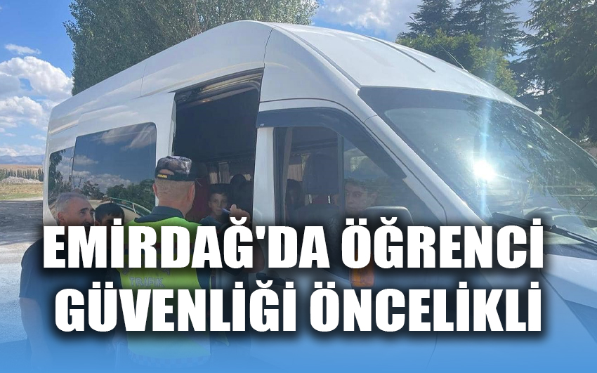 Emirdağ'da öğrenci güvenliği öncelikli